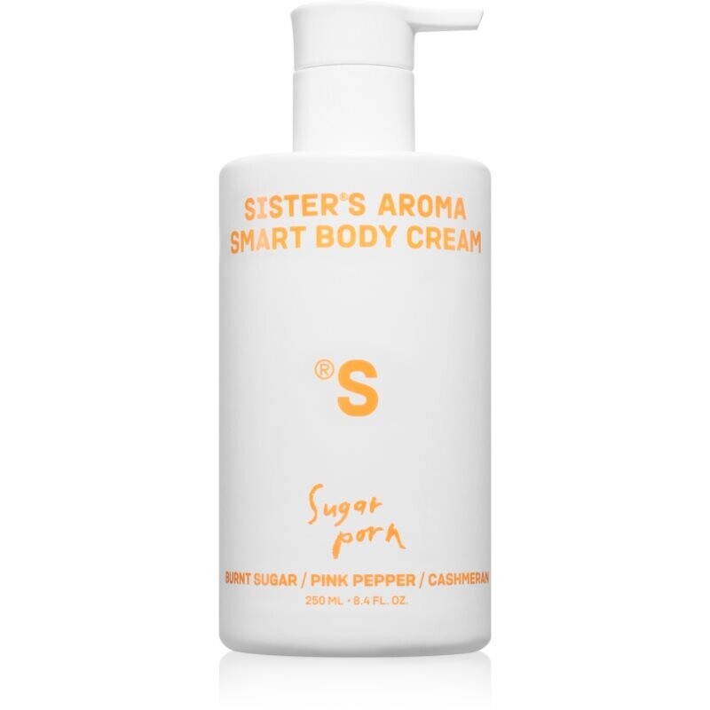 Sister's Aroma Smart Body Cream Sugar Porn nourishing body cream for women 250 ml
