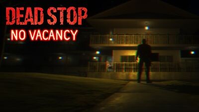 Dead Stop - No Vacancy