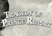 Tragedy of Prince Rupert Steam CD Key