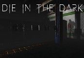 Die In The Dark Steam CD Key