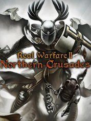 Real Warfare 2: Northern Crusades