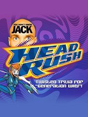 YOU DON'T KNOW JACK HEADRUSH