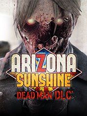 Arizona Sunshine - Dead Man DLC