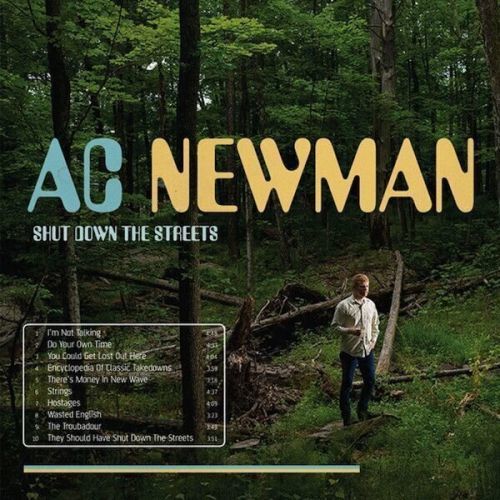 A.C. Newman Shut Down The Streets (Vinyl LP)