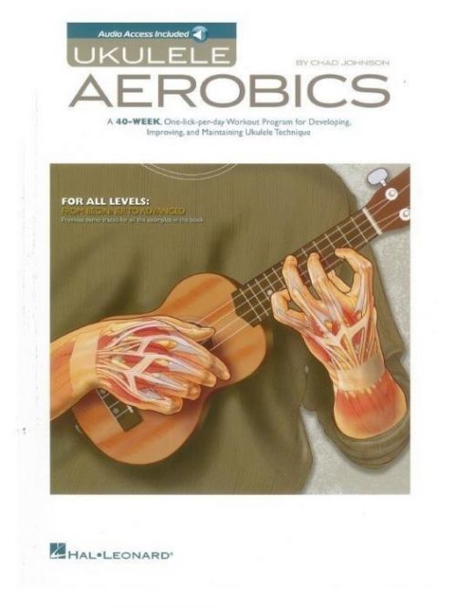Hal Leonard Ukulele Aerobics: For All Levels - Beginner To Advanced