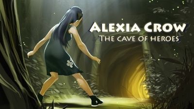 Alexia Crow and the Cave of Heroes