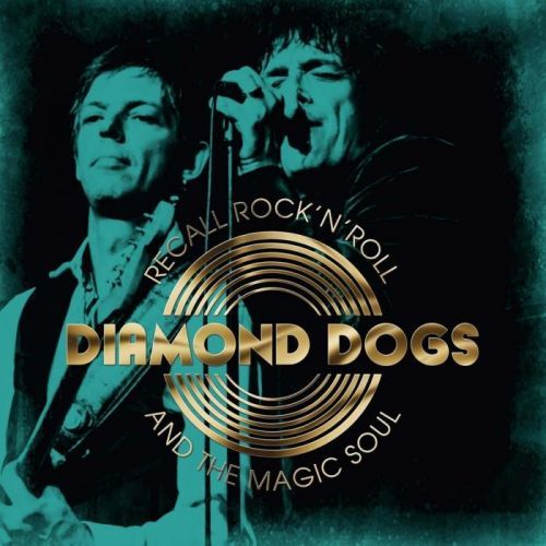 Diamond Dogs Recall Rock 'N' Roll And The Magic Soul (White Vinyl)