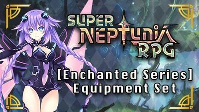Super Neptunia RPG - [Enchanted Series] Equipment Set DLC