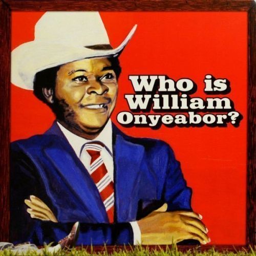 William Onyeabor Who Is William Onyeabor? (Vinyl LP)