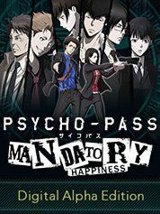 PSYCHO-PASS: Mandatory Happiness - Digital Alpha Edition