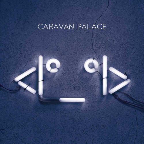 Caravan Palace <I°_°I> (Vinyl LP)