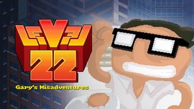 Level 22: Gary’s Misadventure - 2016 Edition