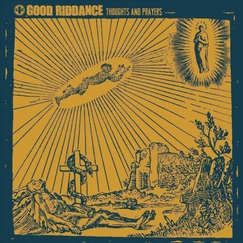 Good Riddance Thoughts And Prayers (Vinyl LP)