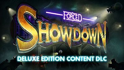 FORCED SHOWDOWN - Deluxe Edition Content DLC