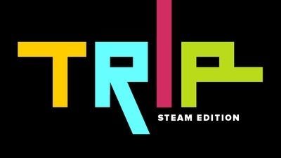 TRIP:Steam Edition