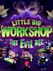 Little Big Workshop - The Evil DLC