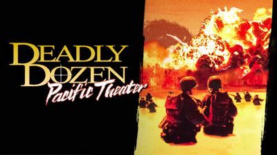Deadly Dozen: Pacific Theater