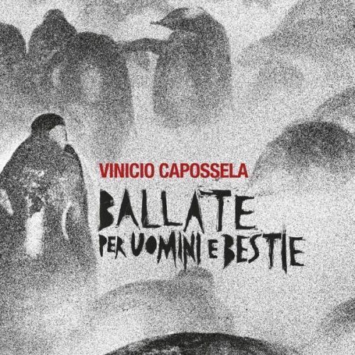 Vinicio Capossela Ballate Per Uomini E Bestie (CD)